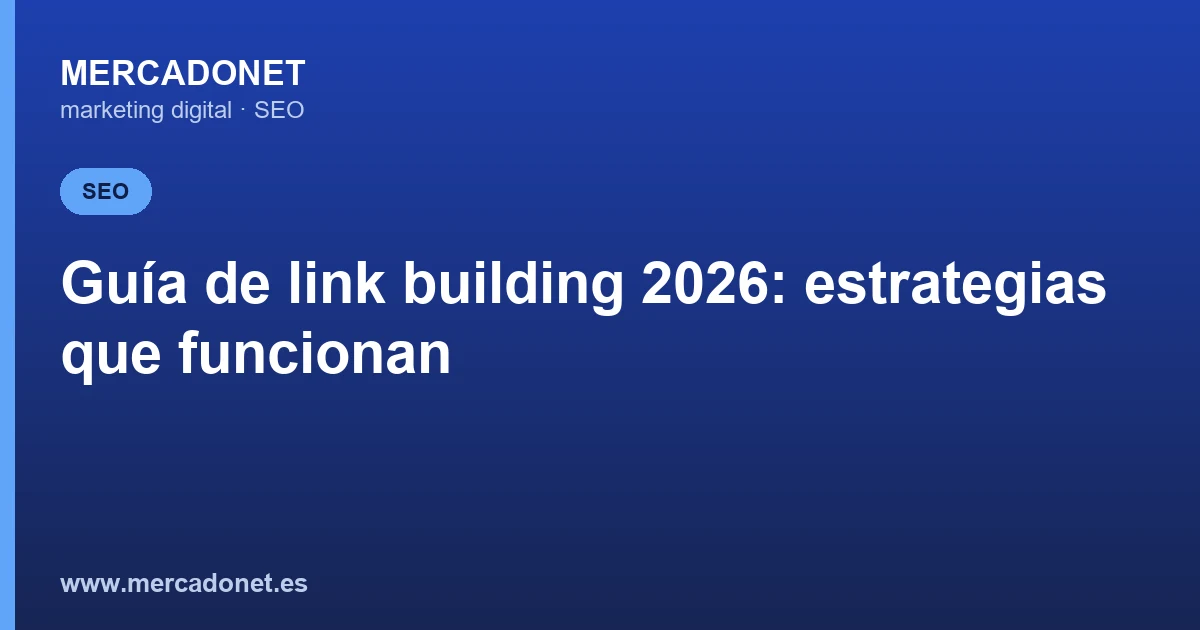 Guía de link building 2026: estrategias que funcionan