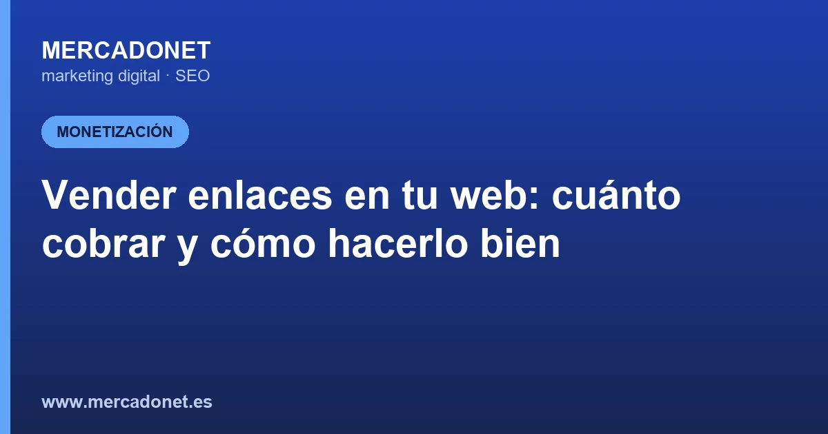 Vender enlaces en tu web: cuánto cobrar y cómo hacerlo bien